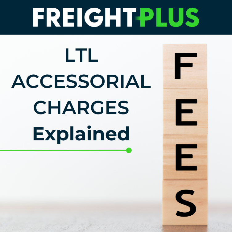 LTL Accessorial Charges Explained