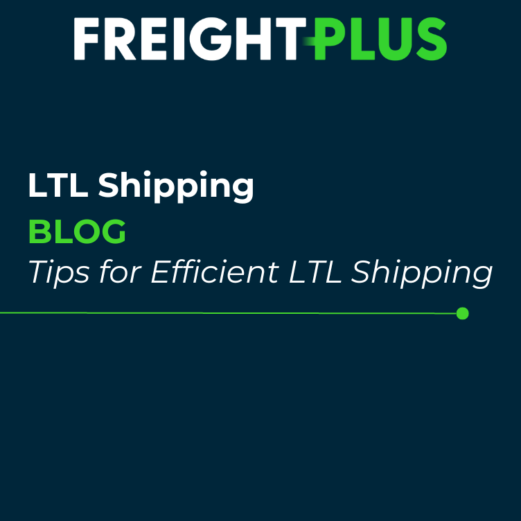 Tips for Efficient LTL Shipping